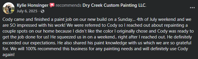 Facebook review from Kylie Honsinger recommending Dry Creek Custom Painting for exceeding expectations on a new build paint job
